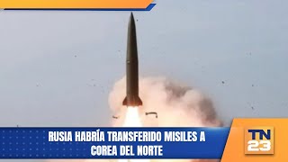 Rusia habría transferido misiles a Corea del Norte [upl. by Deborah517]