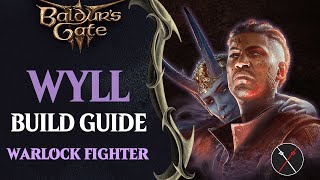 BG3 Wyll Build Guide  Warlock Fighter Multiclass The Great Old One amp Champion [upl. by Allison907]