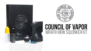 Council of Vapor Wraith 80W Squonker Kit Unboxing And Rundown  Dales Desk Hardware Review [upl. by Ynohta]