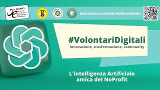 VolontariDigitali  Lintelligenza Artificiale amica del NoProfit [upl. by Garretson]