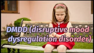 DMDD disruptive mood dysregulation disorder [upl. by Chaing]