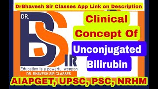 Clinical Concepts Of Unconjugated Bilirubin  Bilirubin Test  Jaundice  DrBhavesh Sir Classes [upl. by Sinned]