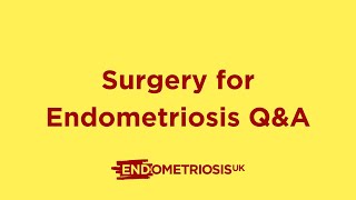 Surgery For Endometriosis QampA [upl. by Verner632]