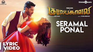 Gulaebaghavali  Seramal Ponal Song with Lyrics  Prabhu Deva Hansika  VivekMervin  Kalyaan [upl. by Leigha535]