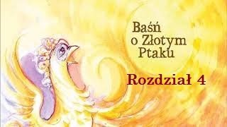 Baśń o Złotym Ptaku Rozdział 4 To czary [upl. by Yecak559]