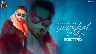 Snapchat Waliye  Money Aujla Official Video New Punjabi Songs 2021 [upl. by Mccreery661]