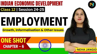 Employment  One Shot  Class 12  Indian Economic Development  Chapter  6 [upl. by Yar]