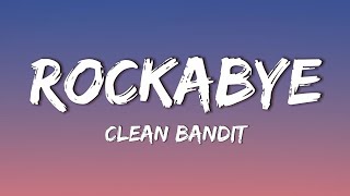 Clean Bandit  Rockabye  Lyrics  feat Sean Paul amp Anne Marie [upl. by Aicad]