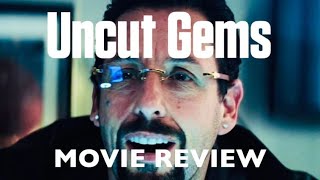 Uncut Gems Movie Review [upl. by Tingey]