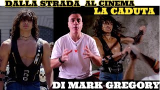 Dalla strada al Cinema la Caduta di Mark Gregory [upl. by Inavoig551]