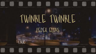 peder elias  twinkle twinkle Lyrics [upl. by Notsniw235]