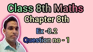 class 8th Maths chapter 8 Ex 82 Question 1 [upl. by Vey]