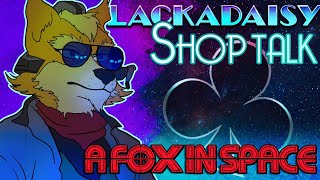 Lackadaisy Shop Talk with A Fox in Space [upl. by Aiekram]