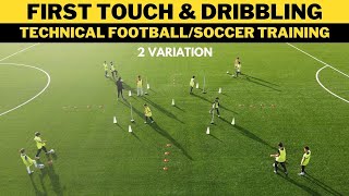 First Touch amp Dribbling Technical FootballSoccer Training  3 Variation  U11 U12 U13 U14 [upl. by Arinay512]