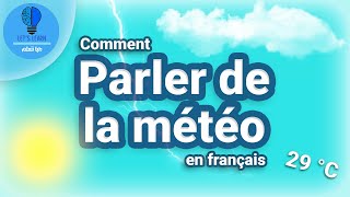 Parler de la météo en français  Lets Learn [upl. by Ydnil]