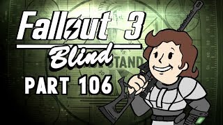 Let’s Play Fallout 3  Blind  Part 106 More Psychotic Little Girls [upl. by Eiboj386]