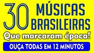 30 Músicas Brasileiras Inesquecíveis em 12 Minutos 70s e 80s C nomes das Músicas [upl. by Matt]