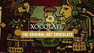 Xocolatl  The Original Hot Chocolate [upl. by Yorled]