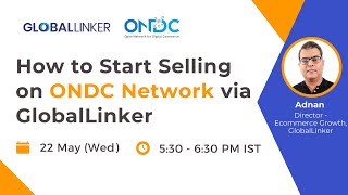 How to Start Selling on ONDC Network via GlobalLinker  22 May 2024 [upl. by Anitsahs]