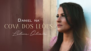 LEILIANE OLIVEIRA  DANIEL NA COVA DOS LEÕES CLIPE OFICIAL [upl. by Gemoets]