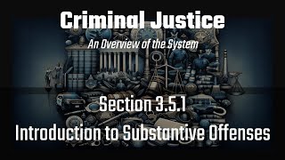 Section 351 Introduction to Substantive Offenses [upl. by Hisbe917]