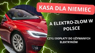 Używane elektryki z Niemiec czyli elektrozłom w Polsce [upl. by Vesta]