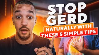 How To Stop GERD Naturally With These 5 Tips 2024 [upl. by Ryter]