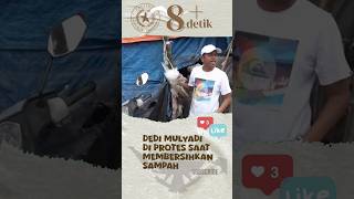 Dedi Mulyadi di Protes Saat Membersihkan Sampah short shorts dedimulyadi [upl. by Clerissa412]