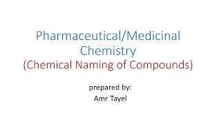 Pharmaceutical Chemistry Chemical Naming of Compounds [upl. by Richia95]