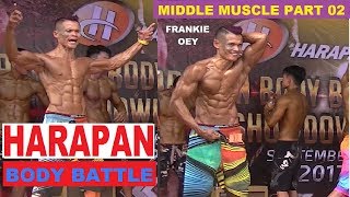 Harapan Body Battle Depok Showdown 2017  Middle Muscle part 02 [upl. by Eeraj27]