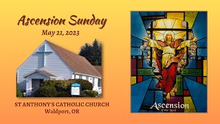 St Anthonys Catholic Church Ascension Sunday Holy Mass 52123 quotI Will Always Be With Youquot [upl. by Hummel]