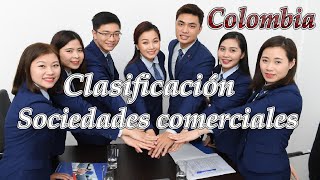 Clasificación de las SOCIEDADES COMERCIALES en Colombia [upl. by Nuhsar]