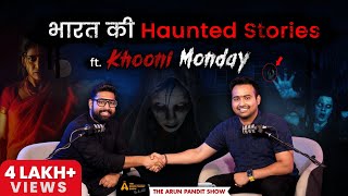 Real Horror Stories Haunted House Ohh Stree Kal Aana FtKhooni Monday The Arun Pandit Show Ep 03 [upl. by Paulie]