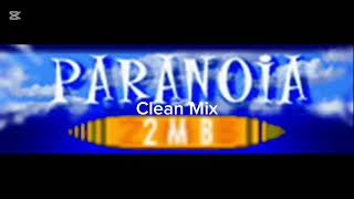 PARANOIA Clean Mix  2MB [upl. by Sirhc]