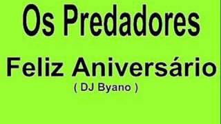 Feliz Aniversário  Os Predadores [upl. by Aridaj]