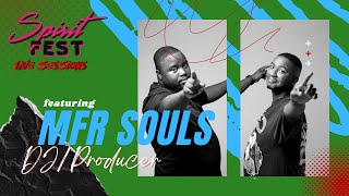 SPIRIT FEST LIVE SESSIONS  EP 2 MFR SOULS  AMAPIANO MIX [upl. by Dearden]