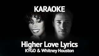 Kygo amp Whitney Houston – Higher Love Karaoke [upl. by Eneryt]