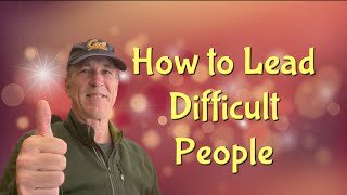 How to lead difficult people  Basic Group Leadership Skills [upl. by Minabe]