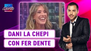 ¡DANI LA CHEPI con FER DENTE [upl. by Akemyt]