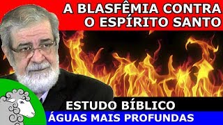 O que é blasfêmia contra o Espírito Santo [upl. by Herrle]