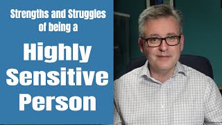 The Strengths and Struggles of a Highly Sensitive Person [upl. by Ahseetal]