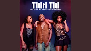 Titiri Titi feat Miss Tchamba Sofia Carvalho amp Spîke [upl. by Llednav]