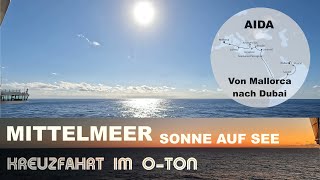 Mittelmeer  Zypern zum Suezkanal  Seitliche Sonne  Meeresrauschen  AIDA Kreuzfahrt [upl. by Ellehcem]