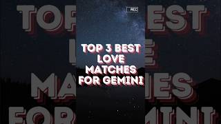 Which are the TOP 3 Love MATCHES for Gemini shorts ♐♒♈ gemini [upl. by Danny]