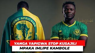 YANGA YAPIGWA STOP KUSAJILI MPAKA IMLIPE KAMBOLEILITAKIWA IMLIPE NDANI YA SIKU 45 [upl. by Servetnick324]