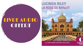 Livre Audio Offert La Rose de minuit De  Lucinda Riley [upl. by Evilo]