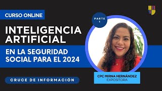 Cruce de información  Inteligencia Artificial en la Seguridad Social para el 2024 Parte 1 [upl. by Wilhelm]