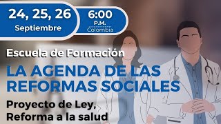 Escuela de Formación La Agenda de las Reformas Sociales Sesión V [upl. by Lasko947]