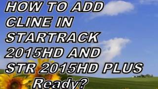 HOW TO ADD CLINE IN STARTRACK 2015HD AND STR 2015HD PLUS [upl. by Reibaj760]