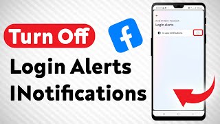 How To Turn Off Login Alerts Notifications On Facebook  Full Guide [upl. by Nawram]